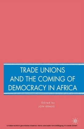 Trade Unions and the Coming of Democracy in Africa
