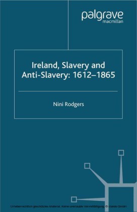 Ireland, Slavery and Anti-Slavery: 1612-1865