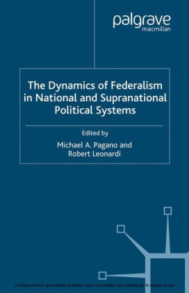 The Dynamics of Federalism in National and Supranational Political Systems