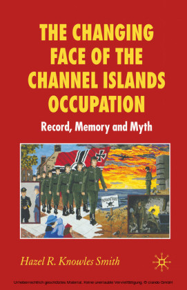 The Changing Face of the Channel Islands Occupation