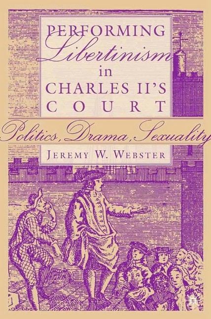 Performing Libertinism in Charles II's Court main product photo
