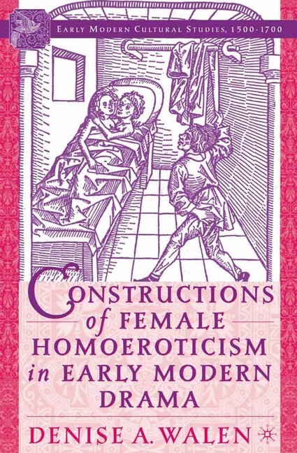 Constructions of Female Homoeroticism in Early Modern Drama main product photo