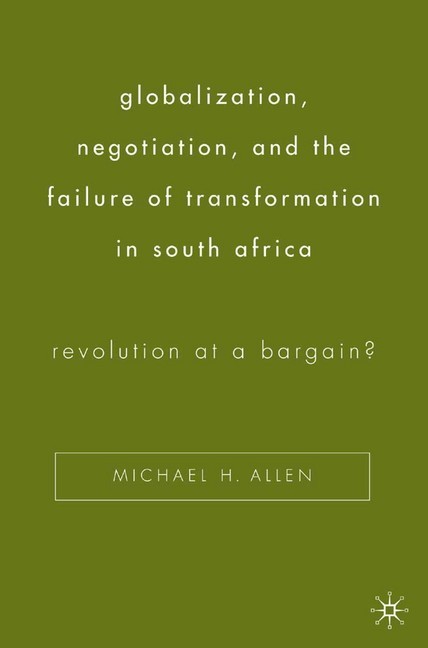 Globalization, Negotiation, and the Failure of Transformation in South Africa main product photo