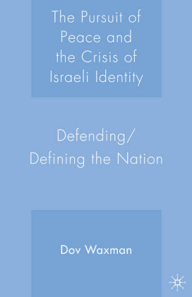 The Pursuit of Peace and the Crisis of Israeli Identity