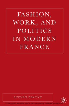 Fashion, Work, and Politics in Modern France