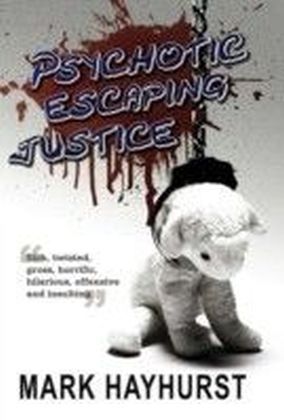 Psychotic Escaping Justice