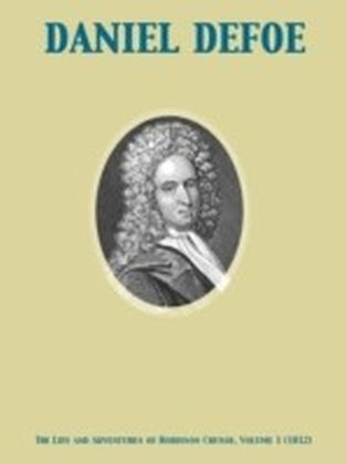 Life and Adventures of Robinson Crusoe. Vol.1