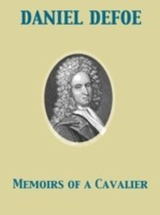 Memoirs of a Cavalier A Military Journal of the Wars in Germany, and the Wars in England. From the Year 1632 to the Year 1648. main product photo