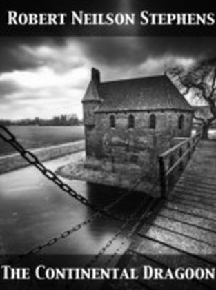 Continental Dragoon A Love Story of Philipse Manor-House in 1778 main product photo
