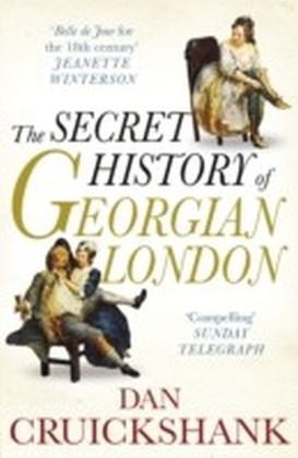 Secret History of Georgian London