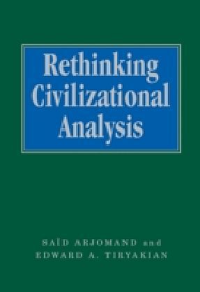 Rethinking Civilizational Analysis