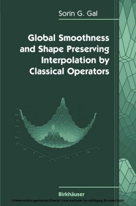 Global Smoothness and Shape Preserving Interpolation by Classical Operators