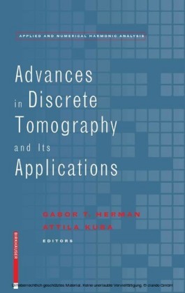 Advances in Discrete Tomography and Its Applications