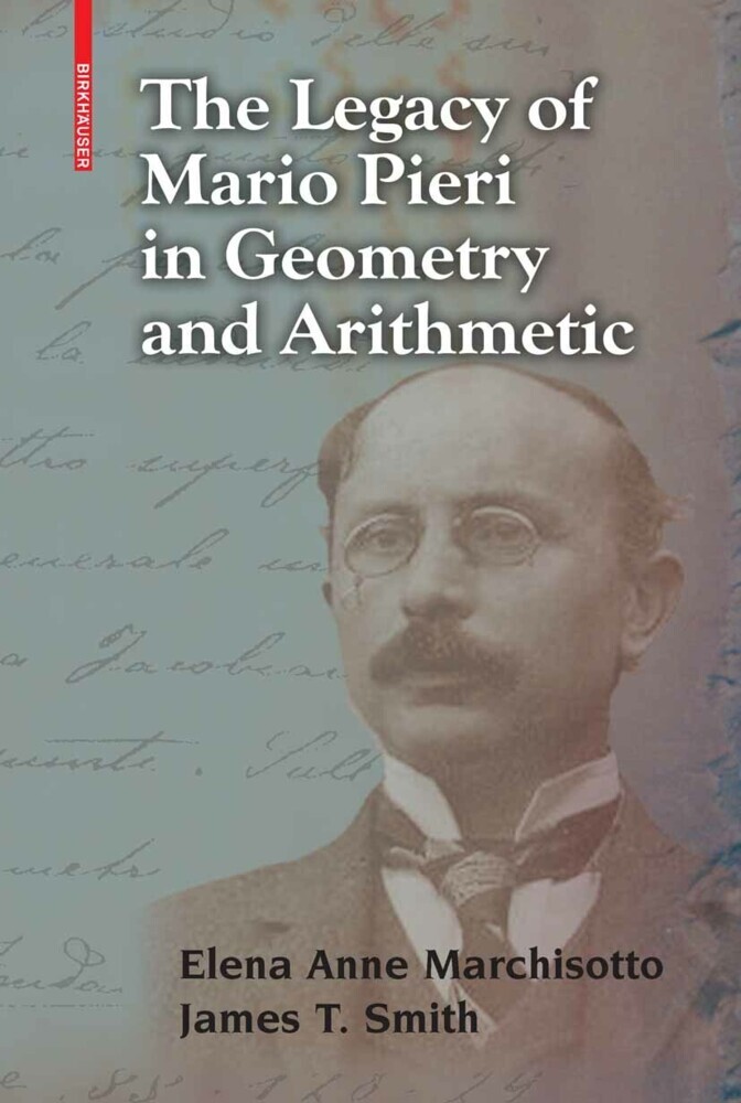 The Legacy of Mario Pieri in Geometry and Arithmetic main product photo
