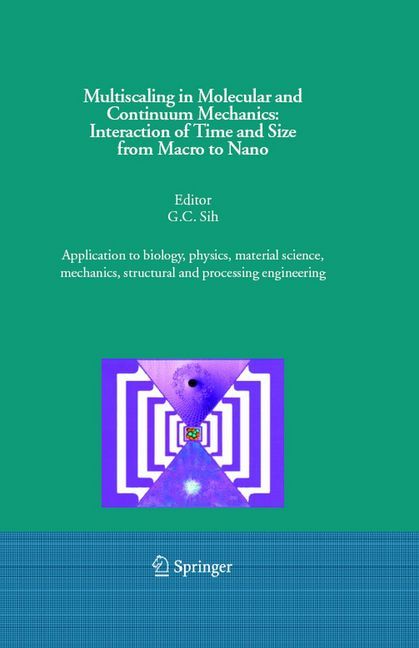 Multiscaling in Molecular and Continuum Mechanics: Interaction of Time and Size from Macro to Nano main product photo
