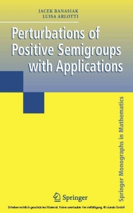 Perturbations of Positive Semigroups with Applications