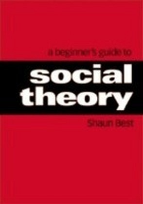 Beginner's Guide to Social Theory