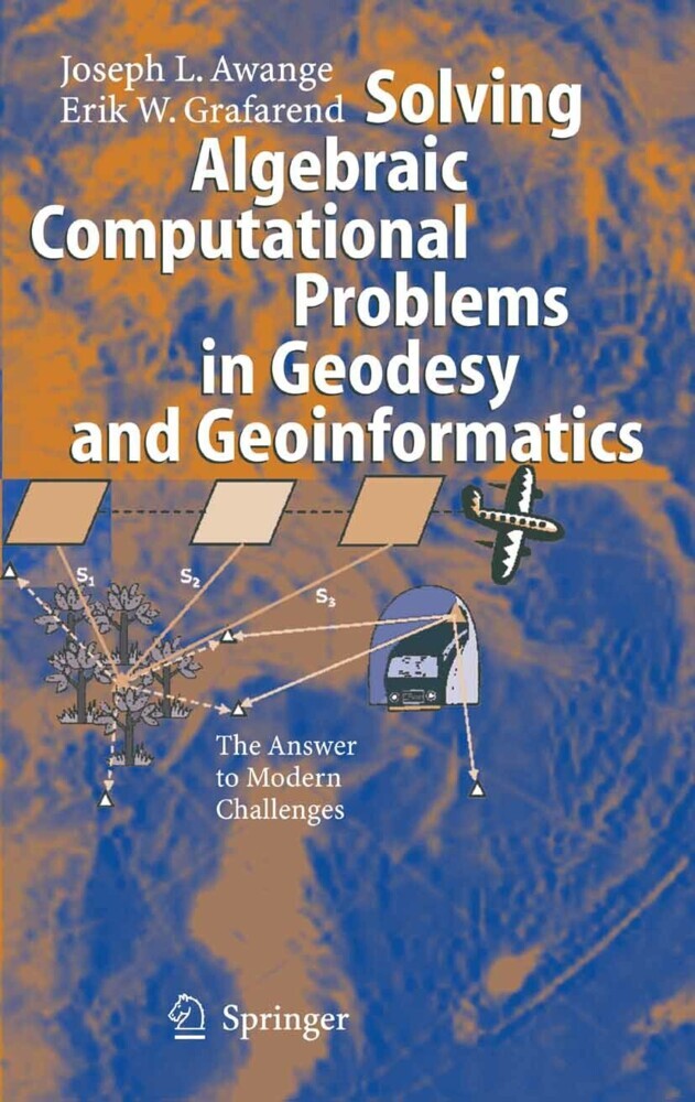 Solving Algebraic Computational Problems in Geodesy and Geoinformatics main product photo