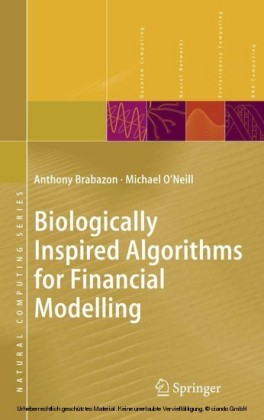 Biologically Inspired Algorithms for Financial Modelling