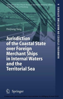 Jurisdiction of the Coastal State over Foreign Merchant Ships in Internal Waters and the Territorial Sea