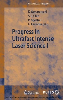 Progress in Ultrafast Intense Laser Science I. Vol.1