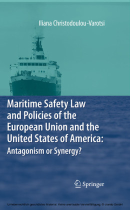 Maritime Safety Law and Policies of the European Union and the United States of America: Antagonism or Synergy?