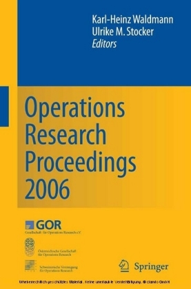 Operations Research Proceedings 2006