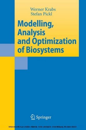 Modelling, Analysis and Optimization of Biosystems