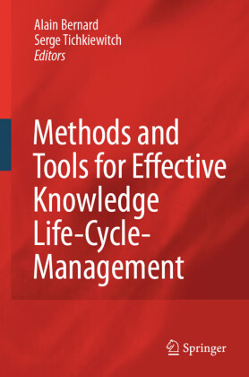Methods and Tools for Effective Knowledge Life-Cycle-Management