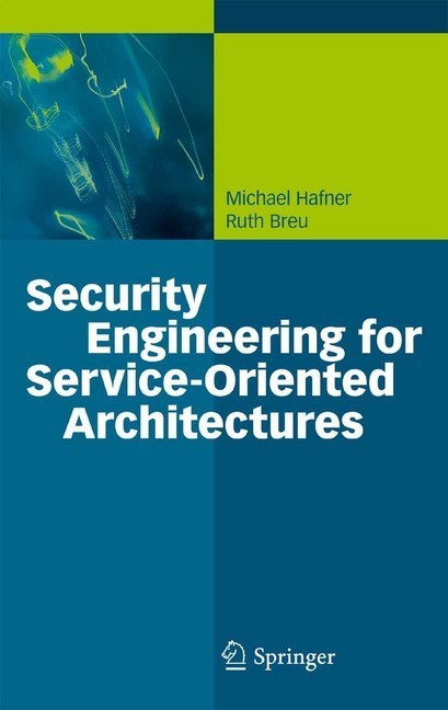 Security Engineering for Service-Oriented Architectures main product photo