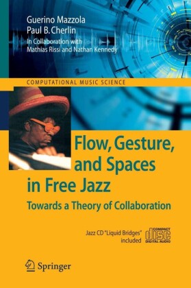 Flow, Gesture, and Spaces in Free Jazz