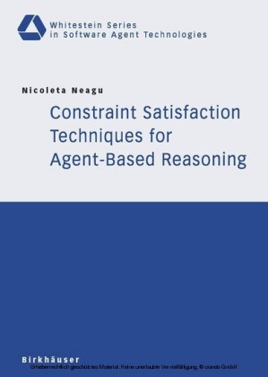 Constraint Satisfaction Techniques for Agent-Based Reasoning