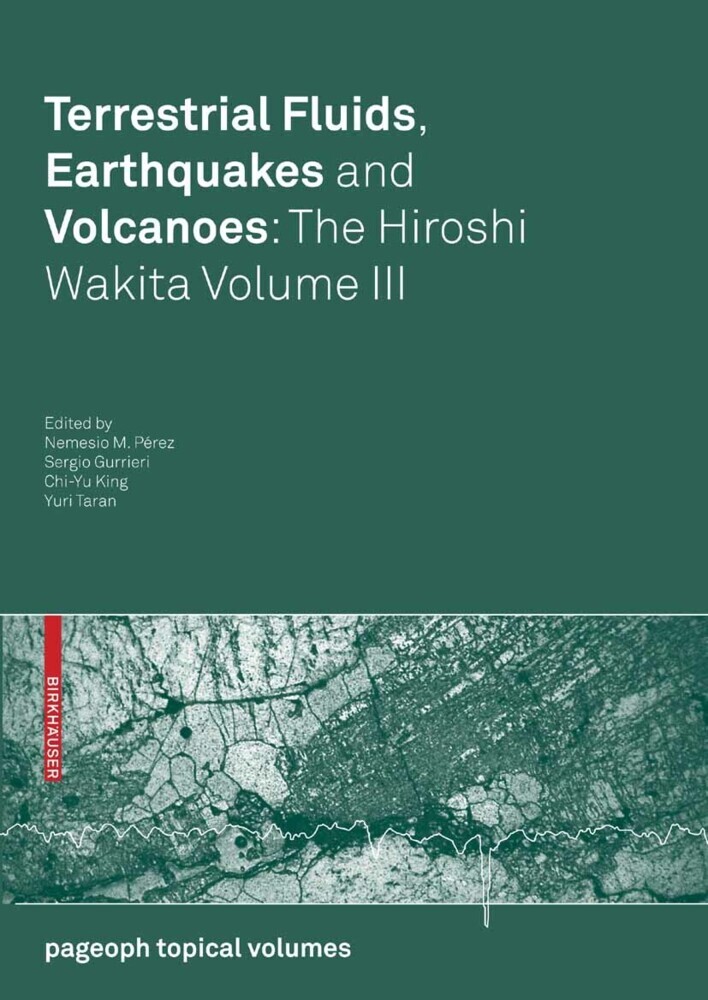 Terrestrial Fluids, Earthquakes and Volcanoes: The Hiroshi Wakita Volume III main product photo