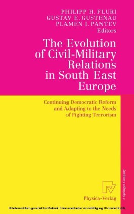 The Evolution of Civil-Military Relations in South East Europe