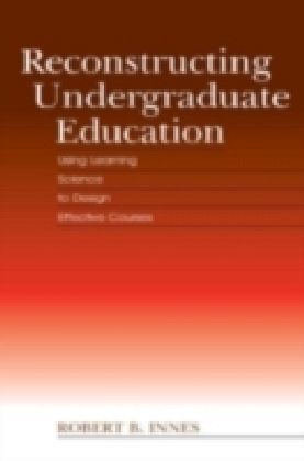 Reconstructing Undergraduate Education