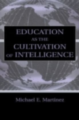 Education As the Cultivation of Intelligence