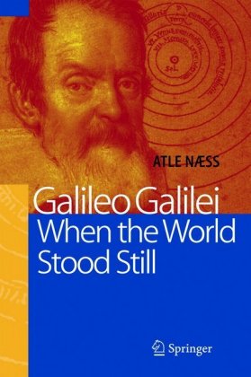 Galileo Galilei - When the World Stood Still