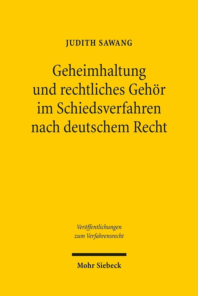 Geheimhaltung und rechtliches Gehör im Schiedsverfahren nach deutschem Recht main product photo