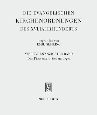 Die evangelischen Kirchenordnungen des XVI. Jahrhunderts. Bd.24