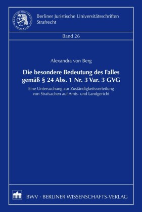 Die besondere Bedeutung des Falles gemäß 24 Abs. 1 Nr. 3 Var. 3 GVG