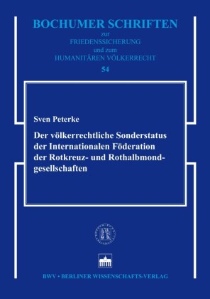 Der völkerrechtliche Sonderstatus der Internationalen Föderation der Rotkreuz- und Rothalbmondgesellschaften