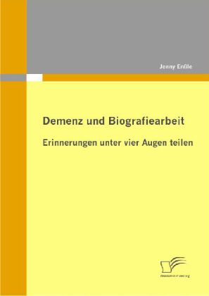Demenz und Biografiearbeit