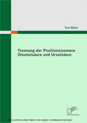 Trennung der Positionsisomere Oleanolsäure und Ursolsäure
