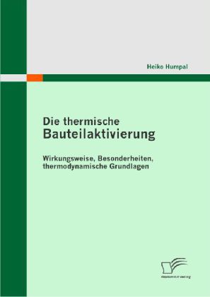 Die thermische Bauteilaktivierung