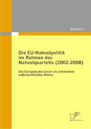 Die EU-Nahostpolitik im Rahmen des Nahostquartetts (2002-2008) main product photo