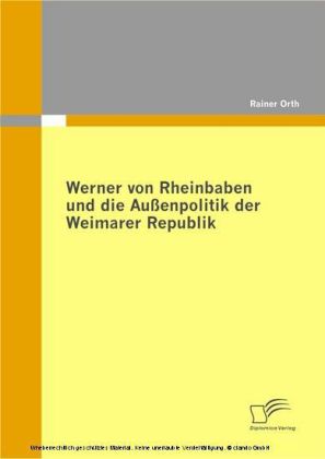 Werner von Rheinbaben und die Außenpolitik der Weimarer Republik main product photo