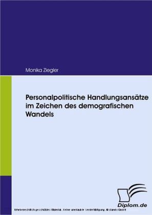 Personalpolitische Handlungsansätze im Zeichen des demografischen Wandels