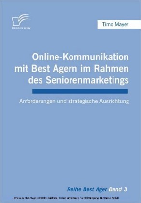 Online-Kommunikation mit Best Agern im Rahmen des Seniorenmarketings