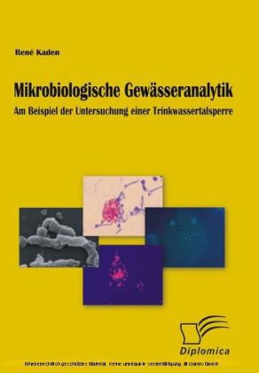 Mikrobiologische Gewässeranalytik. Am Beispiel der Untersuchung einer Trinkwassertalsperre