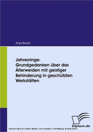 Jahresringe: Grundgedanken über das Älterwerden mit geistiger Behinderung in geschützten Werkstätten main product photo